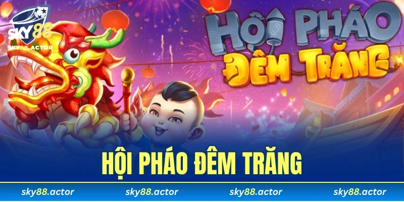 Hội Pháo Đêm Trăng